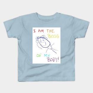 I Am The Boss of My Body by Alexandra Kids T-Shirt